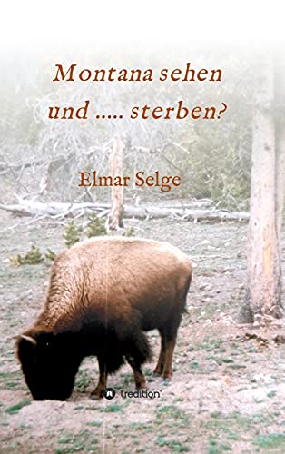 Montana sehen und ...... sterben?