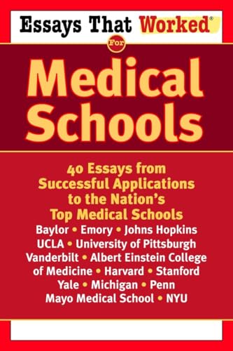 Essays that Worked for Medical Schools: 40 Essays from Successful Applications to the Nation's Top Medical Schools