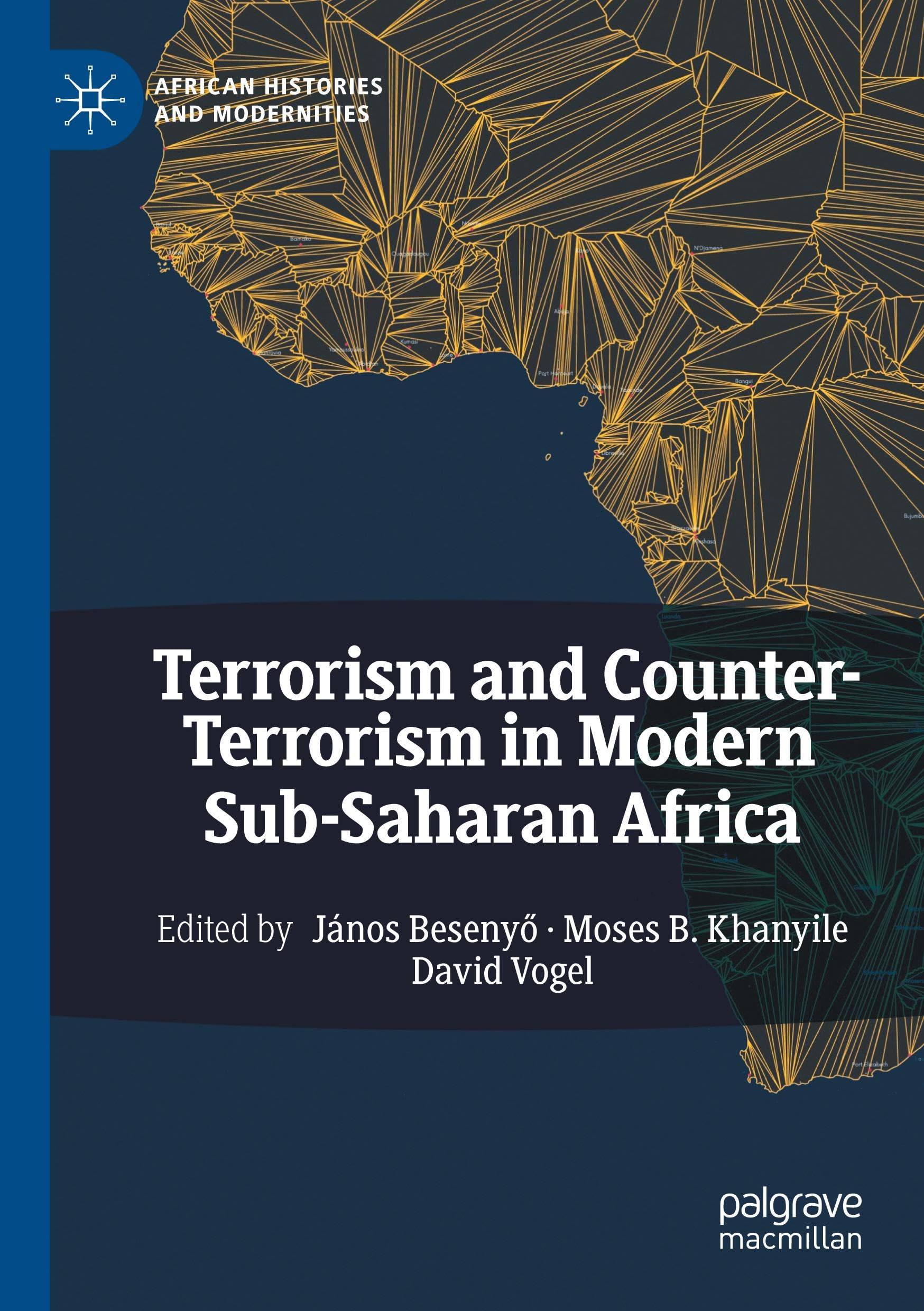 Terrorism and Counter-Terrorism in Modern Sub-Saharan Africa (African Histories and Modernities)