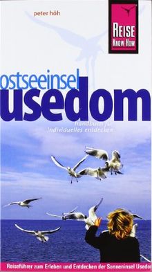 Usedom: Reiseführer für individuelles Entdecken