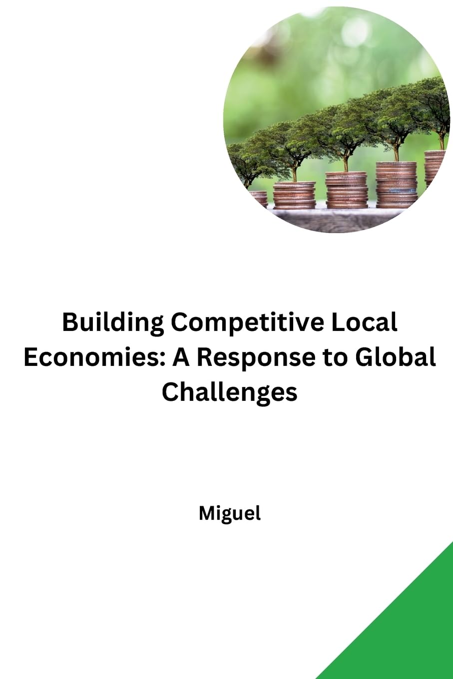 Building Competitive Local Economies: A Response to Global Challenges: DE