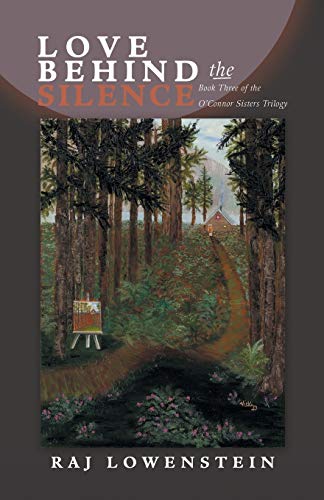 Love Behind the Silence: Book Three of the O’Connor Sisters Trilogy