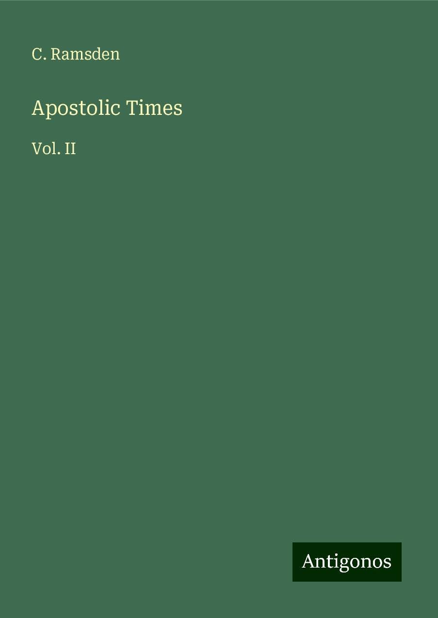 Apostolic Times: Vol. II