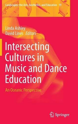 Intersecting Cultures in Music and Dance Education: An Oceanic Perspective (Landscapes: the Arts, Aesthetics, and Education)