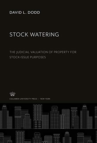 Stock Watering: The Judicial Valuation of Property for Stock-Issue Purposes