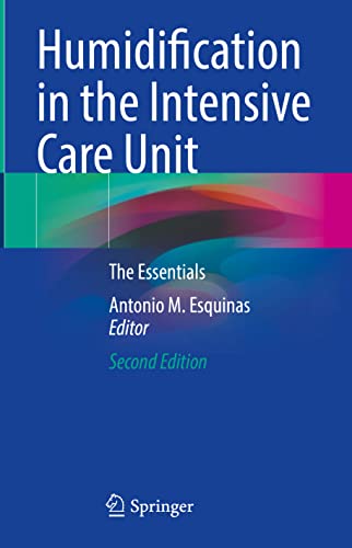 Humidification in the Intensive Care Unit: The Essentials
