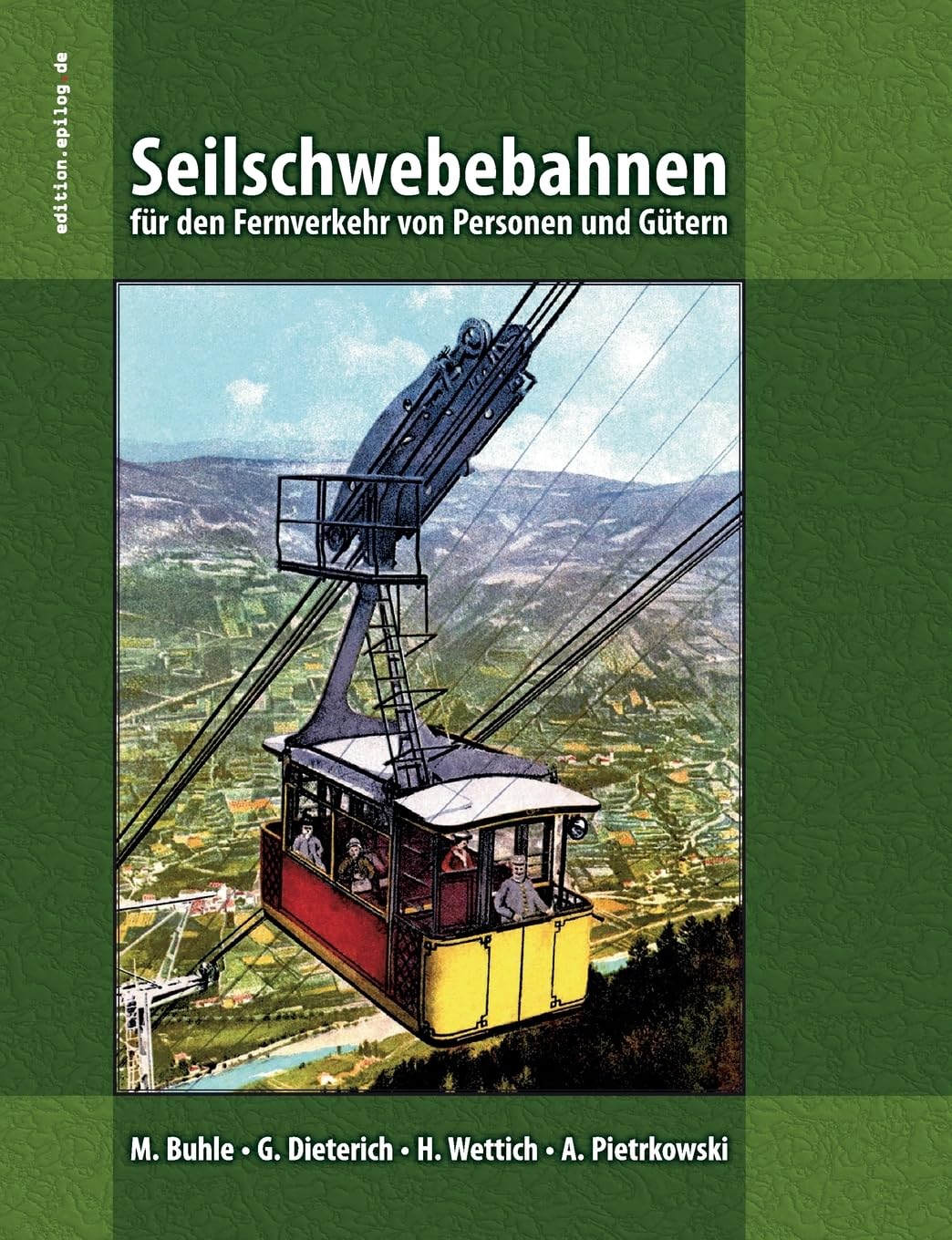 Seilschwebebahnen für den Fernverkehr von Personen und Gütern (edition.epilog.de)