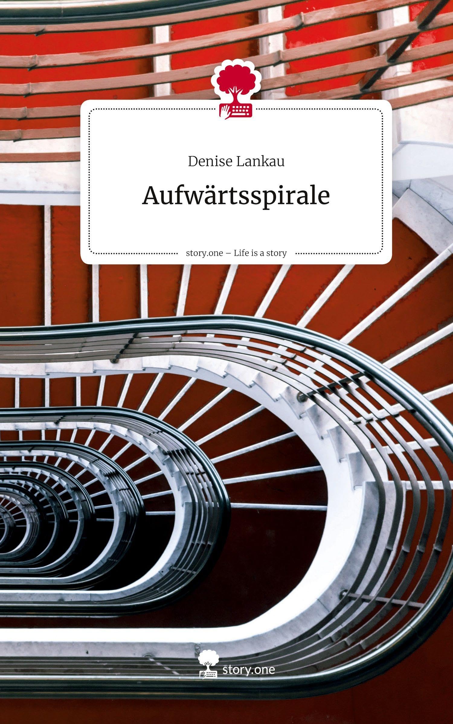 Aufwärtsspirale. Life is a Story - story.one