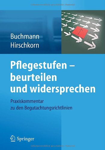 Klaus-Peter Buchmann Pflegestufen - Beurteilen Und Widersprechen, Praxiskommentar Zu Den Begutachtungsrichtlinien