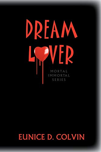 Dream Lover: Mortal Immortal Series