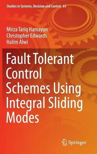 Fault Tolerant Control Schemes Using Integral Sliding Modes (Studies in Systems, Decision and Control)