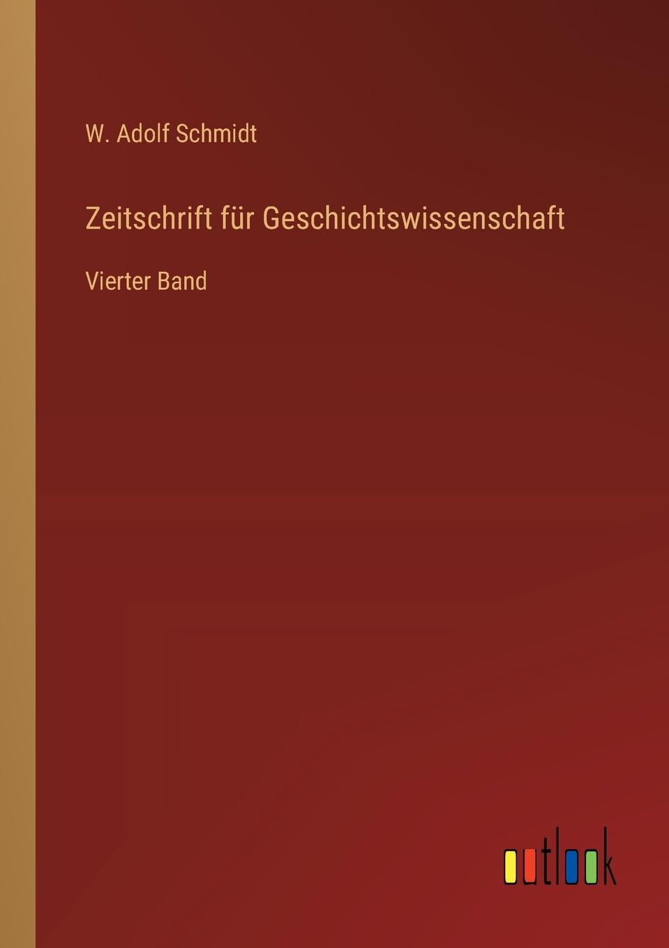Zeitschrift für Geschichtswissenschaft: Vierter Band