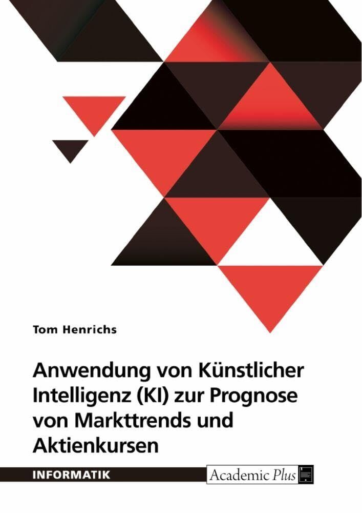 Anwendung von Künstlicher Intelligenz (KI) zur Prognose von Markttrends und Aktienkursen