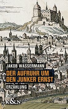 Der Aufruhr um den Junker Ernst: Erzählung. Nachwort Wolfgang Riedel