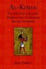 John Eberly Al-Kimia, The Mystical Islamic Essence Of The Sacred Art Of Alchemy