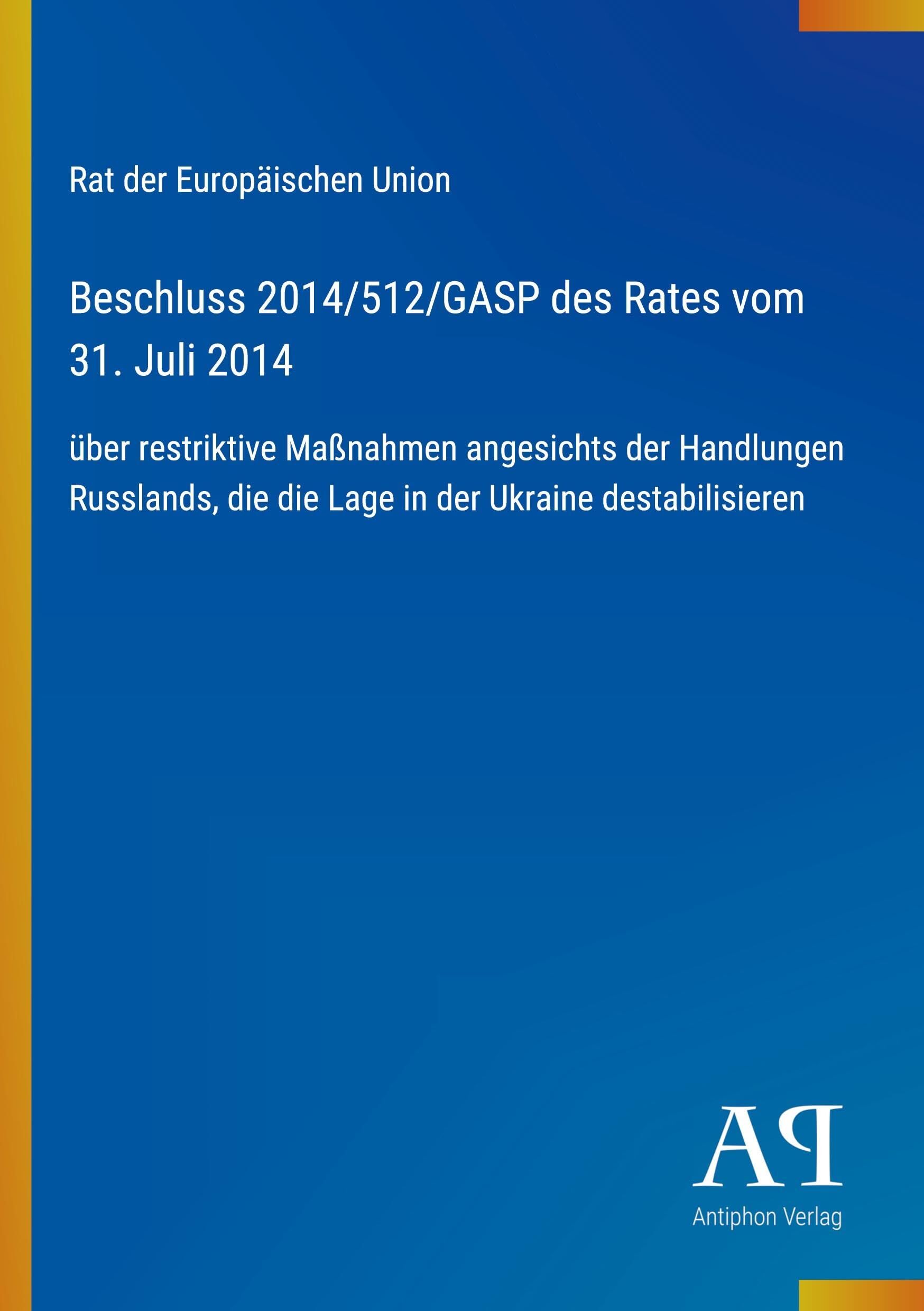 Beschluss 2014/512/GASP des Rates vom 31. Juli 2014