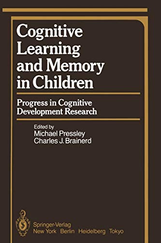 Cognitive Learning and Memory in Children: Progress in Cognitive Development Research (Springer Series in Cognitive Development)