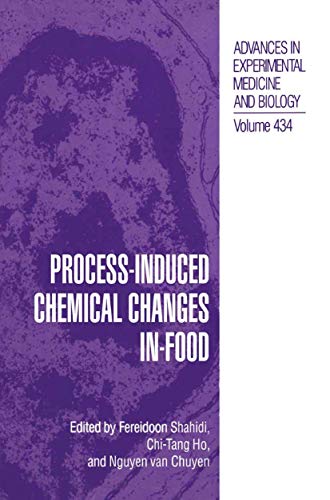 Process-Induced Chemical Changes in Food (Advances in Experimental Medicine and Biology) (Advances in Experimental Medicine and Biology, 434, Band 434)