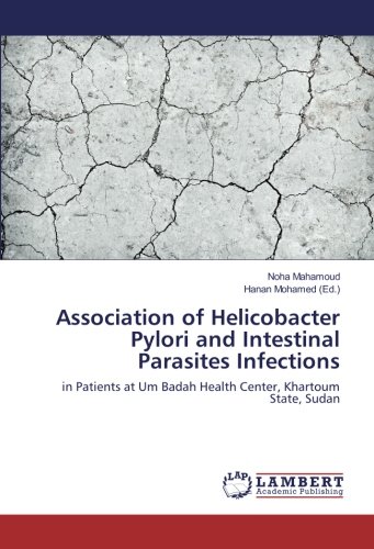 Association of Helicobacter Pylori and Intestinal Parasites Infections: in Patients at Um Badah Health Center, Khartoum State, Sudan