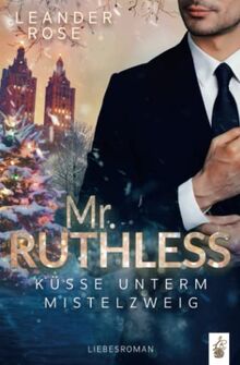 Mr.Ruthless: Küsse unterm Mistelzweig von Rose, Leander | Buch | Zustand sehr gut