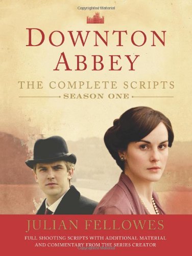Fellowes, Julian: Downton Abbey Script Book Season 1