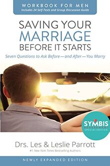 Saving Your Marriage Before It Starts Workbook for Men Updated: Seven Questions to Ask Before---and After---You Marry