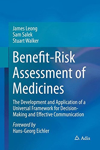 Benefit-Risk Assessment of Medicines: The Development and Application of a Universal Framework for Decision-Making and Effective Communication