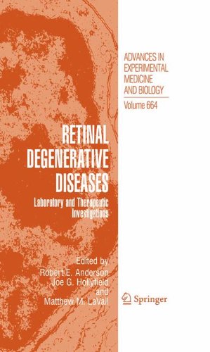 Retinal Degenerative Diseases: Laboratory and Therapeutic Investigations (Advances in Experimental Medicine and Biology)