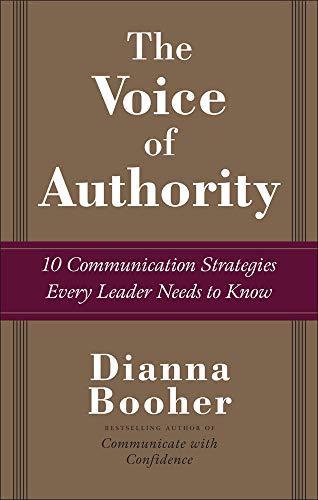 Booher, D: Voice of Authority: 10 Communication Strategies E