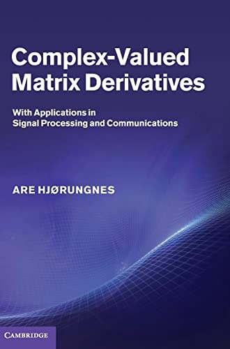 Complex-Valued Matrix Derivatives: With Applications in Signal Processing and Communications