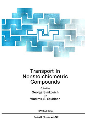 Transport in Nonstoichiometric Compounds (Nato Science Series B:, 129, Band 129)