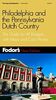 Fodor's Philadelphia and the Pennsylvania Dutch Country, 12th Edition (Travel Guide, 12, Band 12)