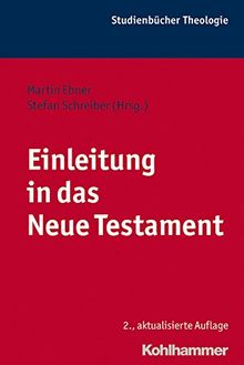 Einleitung in das Neue Testament. Kohlhammer Studienbücher Theologie, Bd. 6 (Kohlhammer Studienbucher Theologie)