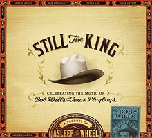 Still the King:Bob Wills'music