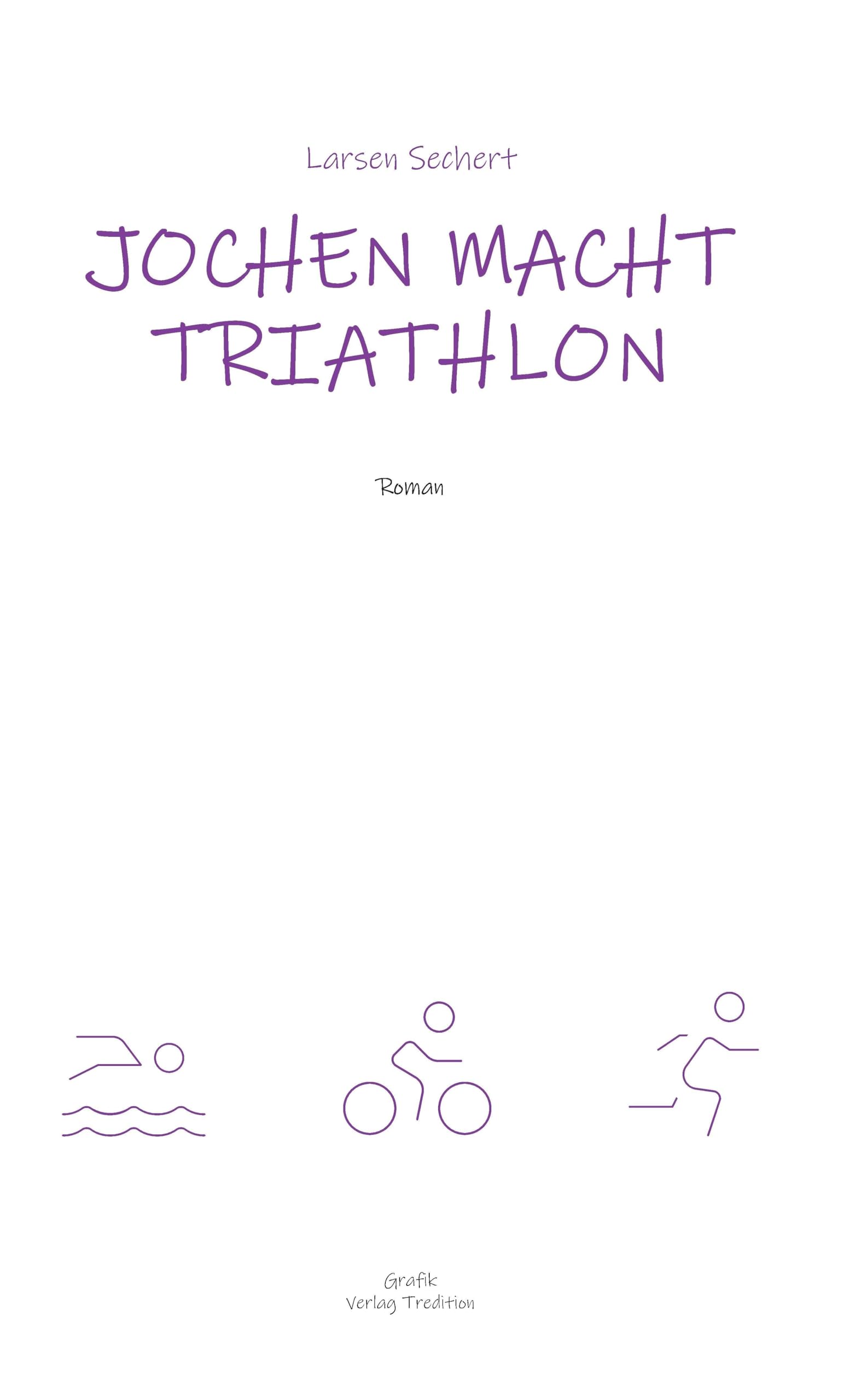 Jochen macht Triathlon: Wie ein Breitensportler die Heldenreise eines einfachen Mannes antritt