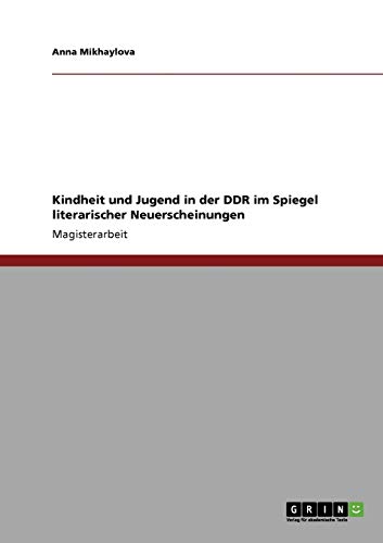 Kindheit und Jugend in der DDR im Spiegel literarischer Neuerscheinungen
