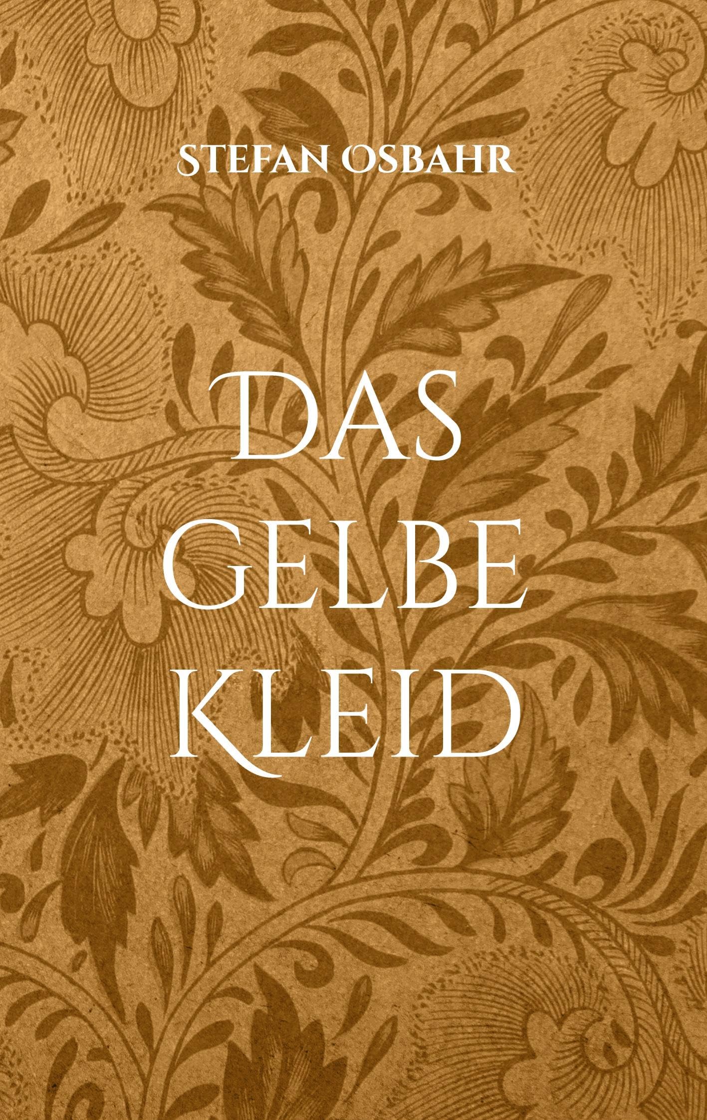 Das gelbe Kleid: Erzählungen