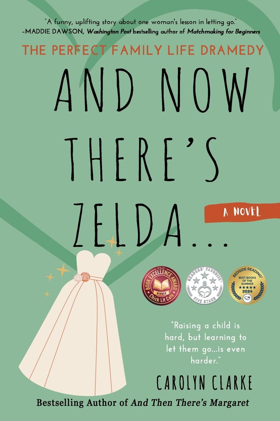 And Now There's Zelda: The Entertaining and Perfect Family Life Dramedy (Novel): The Perfect Family Life Dramedy