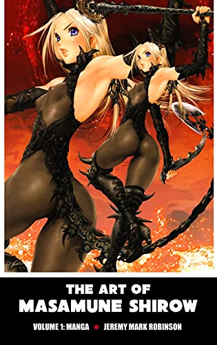 Robinson, Jeremy Mark The Art Of Masamune Shirow, Volume 1, Manga