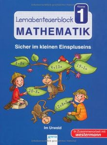 Im Urwald: Sicher im kleinen Einspluseins - Lernabenteuerblock Klasse 1 Mathematik