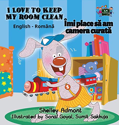 I Love to Keep My Room Clean: English Romanian Bilingual Edition (English Romanian Bilingual Collection)