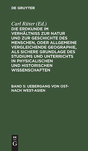 Uebergang von Ost- nach West-Asien (Die Erdkunde im Verhältniß zur Natur und zur Geschichte des Menschen, oder allgemeine vergleichende Geographie, ... Wissenschaften. Die Erdkunde von Asien)