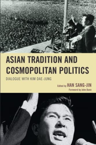 Asian Tradition and Cosmopolitan Politics: Dialogue with Kim Dae-jung