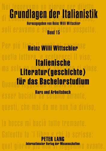 Italienische Literatur(geschichte) für das Bachelorstudium: Kurs und Arbeitsbuch