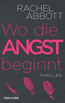 Wo die Angst beginnt: Thriller