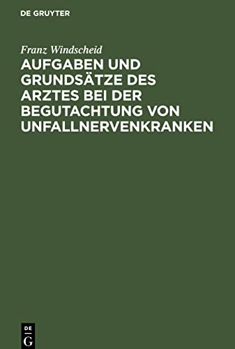 Aufgaben und Grundsätze des Arztes bei der Begutachtung von Unfallnervenkranken: Antrittsvorlesung gehalten am 14. Februar 1903 in der Aula der Universität Leipzig