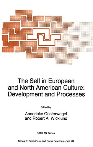 The Self in European and North American Culture: Development and Processes (Nato Science Series D:, 84, Band 84)
