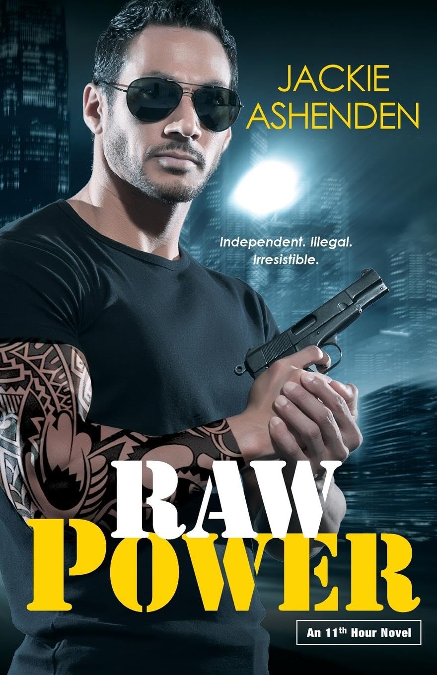 Raw Power (An 11th Hour Novel, Band 1)