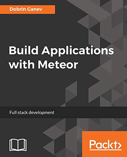 Build Applications with Meteor: Isomorphic JavaScript web development (English Edition)