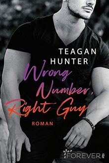 Wrong Number, Right Guy: Roman (College Love, Band 1)